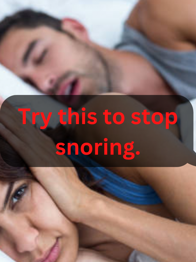 Try this to stop snoring.