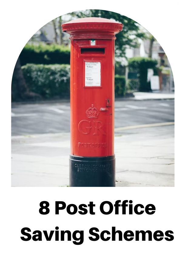 8 Post Office Saving Schemes