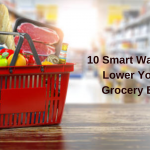 10 Smart Ways to Lower Your Grocery Bill