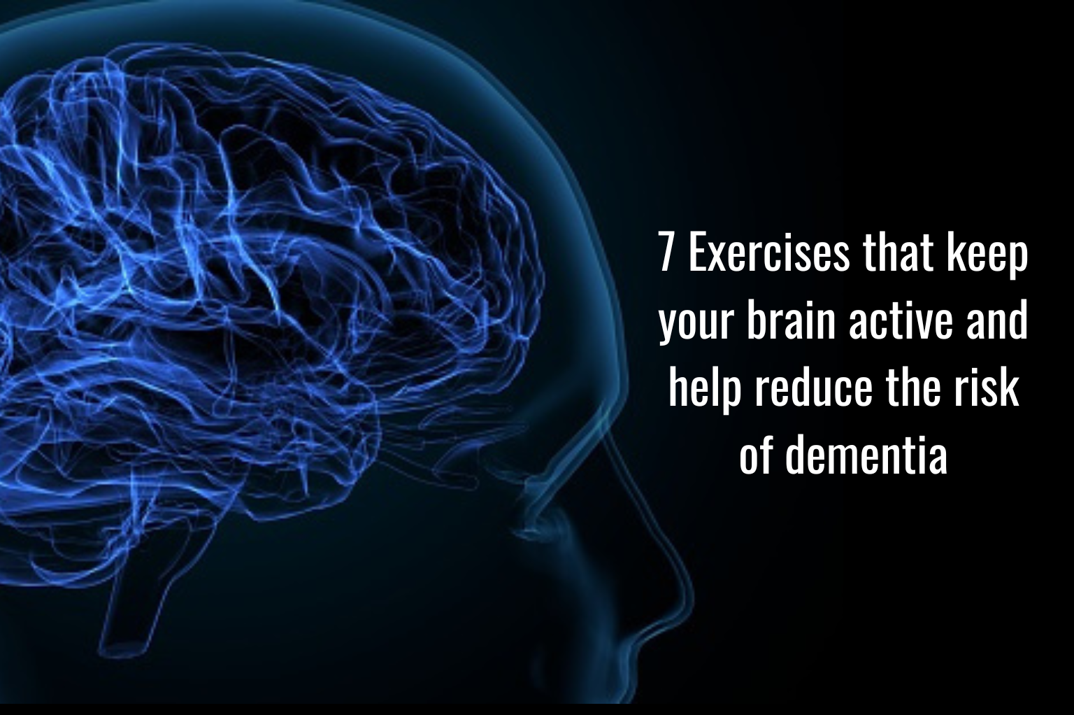 7 Exercises that keep your brain active and help reduce the risk of dementia