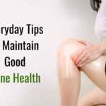 Everyday Tips to Maintain Good Bone Health
