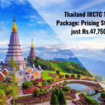Thailand IRCTC Tour Package: Pricing Starts at just Rs.47,750.
